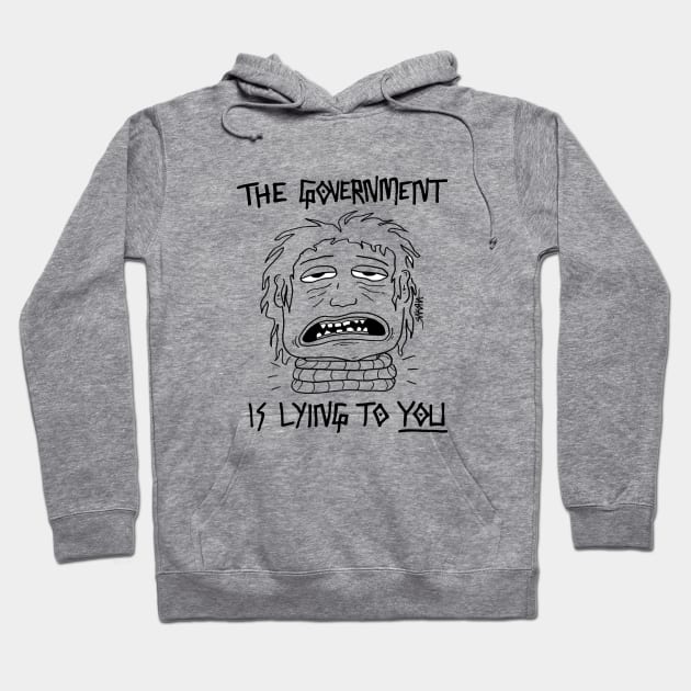 The Govt Is Lying to YOU Hoodie by Raksha